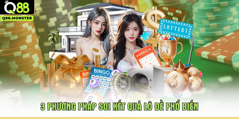 3 phương pháp soi kết quả lô đề phổ biến
