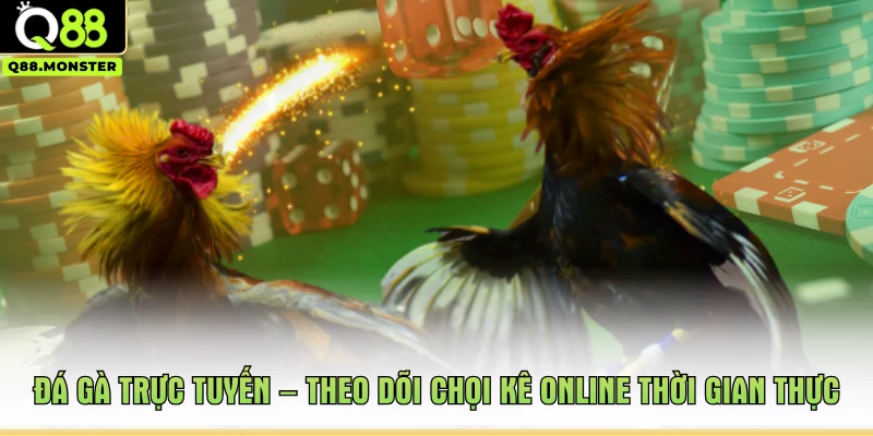 Đá Gà Trực Tuyến