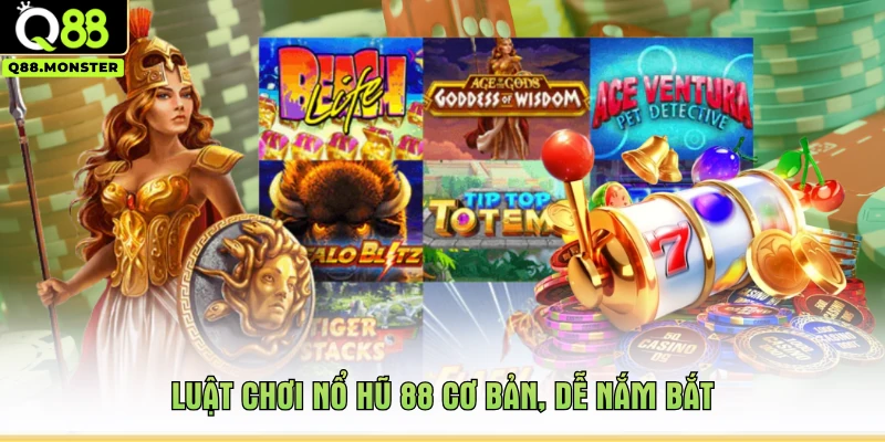 Luật chơi nổ hũ 88 cơ bản, dễ nắm bắt