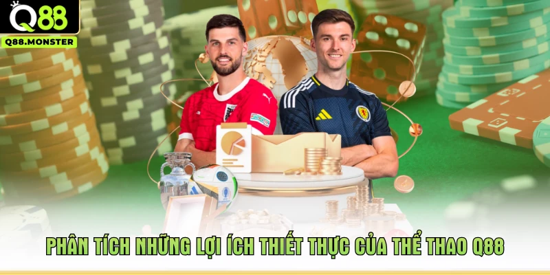 Phân tích những lợi ích thiết thực của thể thao Q88