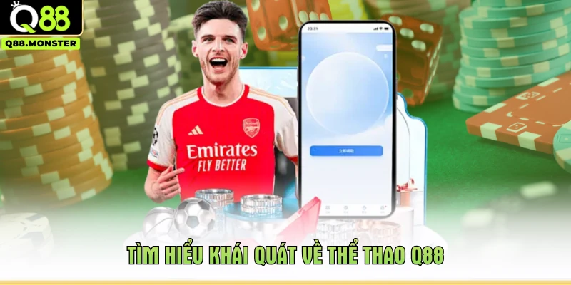 Tìm hiểu khái quát về thể thao Q88